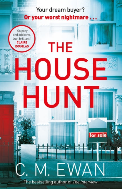 The House Hunt : A heart-pounding thriller that will keep you turning the pages from the acclaimed author of The Interview-9781035010684