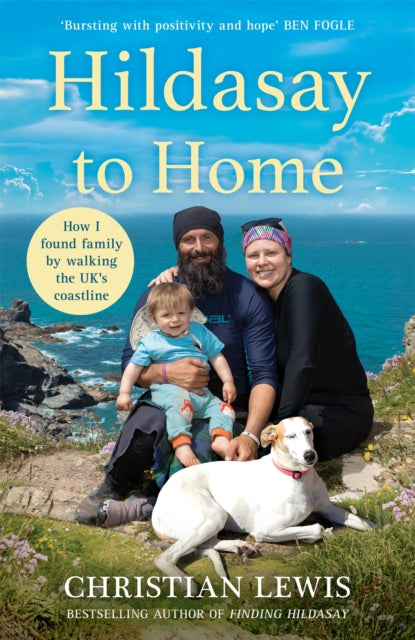Hildasay to Home : How I Found a Family by Walking the UK&#39;s Coastline-9781035033782