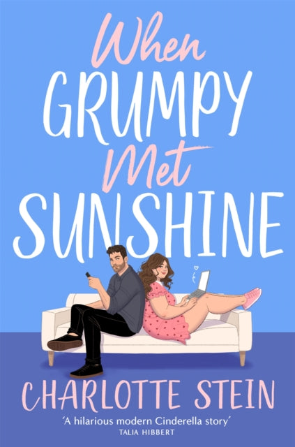 When Grumpy Met Sunshine : A steamy opposites-attract Cinderella-inspired rom-com-9781035038121