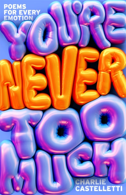 You're Never Too Much: Poems for Every Emotion-9781035070220