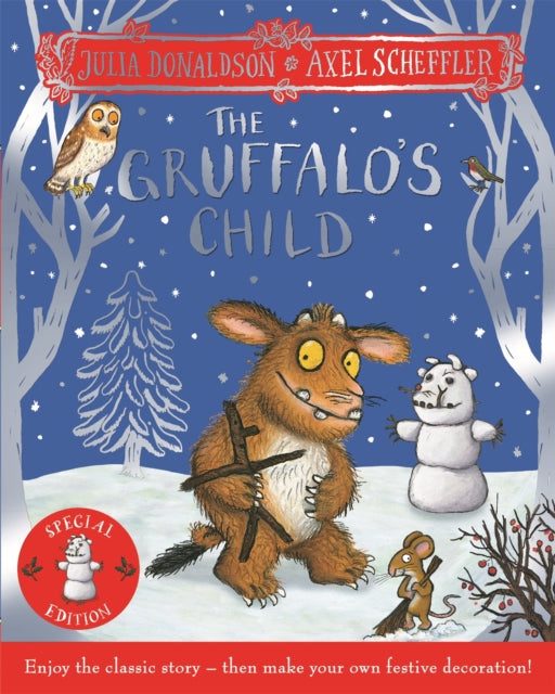 The Gruffalo's Child Festive Edition : Enjoy the classic story – then make your own festive decoration!-9781035089918