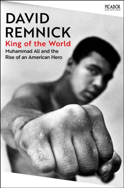 King of the World : Muhammad Ali and the Rise of an American Hero-9781035091379
