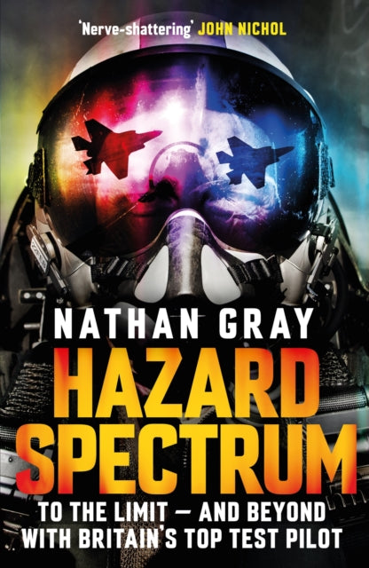 Hazard Spectrum : To The Limit — And Beyond With Britain’s Top Test Pilot-9781035402540