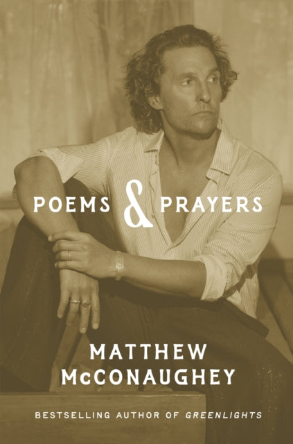 Poems & Prayers: Matthew McConaughey's brand new inspirational book-9781035405541