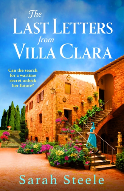 The Last Letters from Villa Clara : A moving and sweeping story of love, betrayal and sacrifice-9781035413027