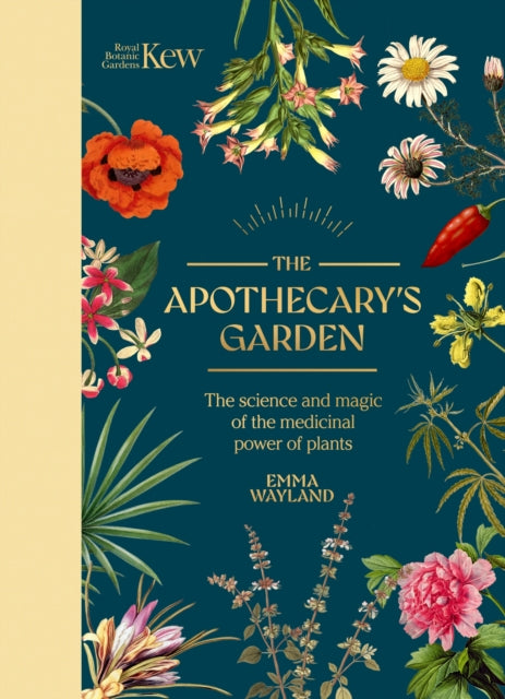 Kew: The Apothecary&#39;s Garden : The science and mythology of medicinal plants-9781035422203