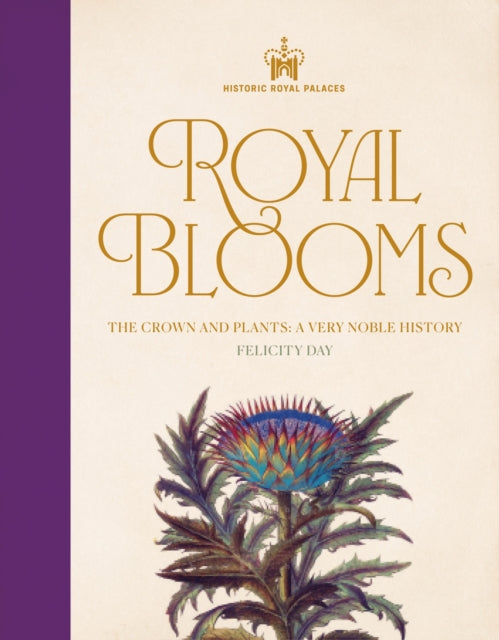 Historic Royal Palaces: Royal Blooms : The Crown and Plants: A Very Noble History-9781035423422