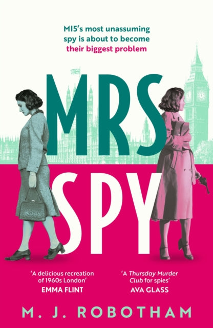 Mrs Spy : An evocative and exhilarating ride through 60s London, described as The Thursday Murder Club for spies-9781035901197
