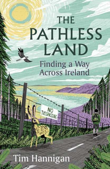 The Pathless Land : Finding a Way Across Ireland-9781035908455