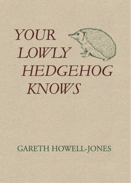 Your Lowly Hedgehog Knows-9781036910525