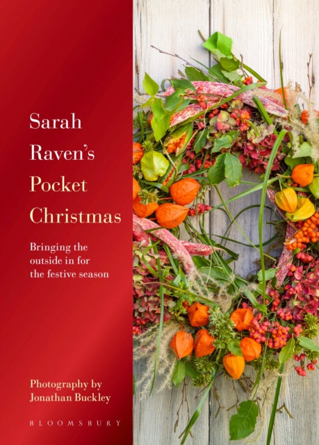 Sarah Raven’s Pocket Christmas : Bringing the outside in for the festive season-9781037213984