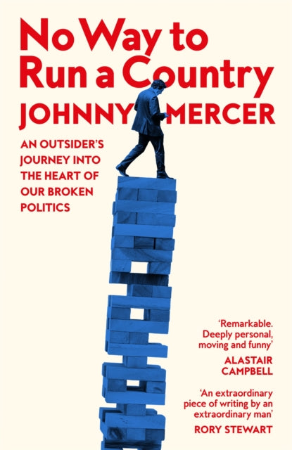 No Way to Run a Country : An Outsider’s Journey into the Heart of Our Broken Politics-9781037407468