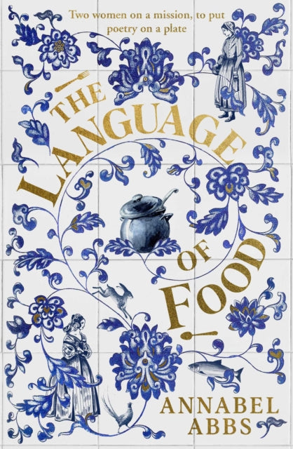 The Language of Food : "A recipe can be as beautiful as a poem" by Annabel Abbs