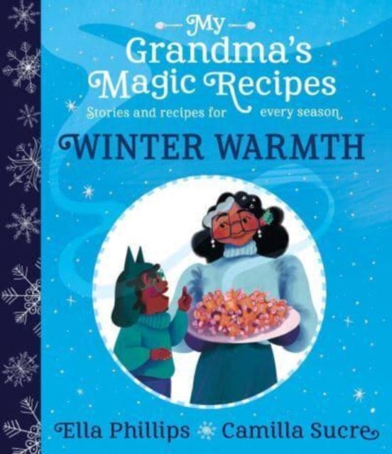 My Grandma&#39;s Magic Recipes: Winter Warmth : 1-9781398503144