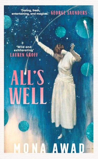 All's Well - Mona Awad
