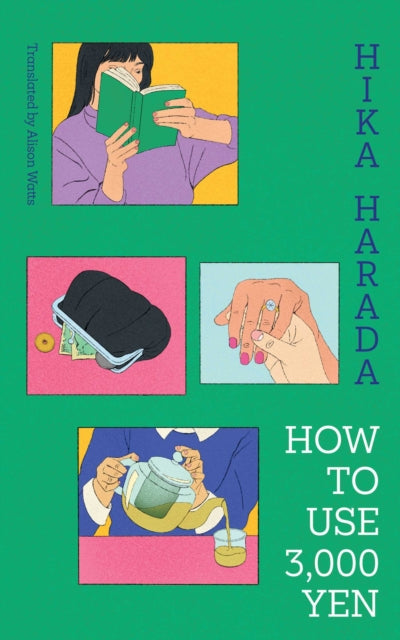 How To Use 3,000 Yen : The new Japanese bestseller from the author of Dinner at the Night Library-9781398525993