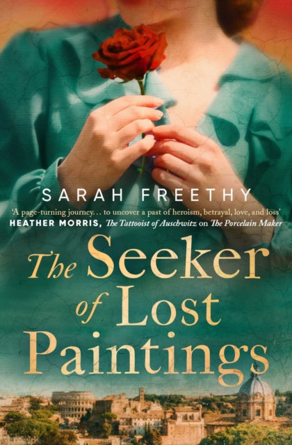 The Seeker of Lost Paintings : An unforgettable story of love and betrayal across the decades from the author of The Porcelain Maker-9781398530713