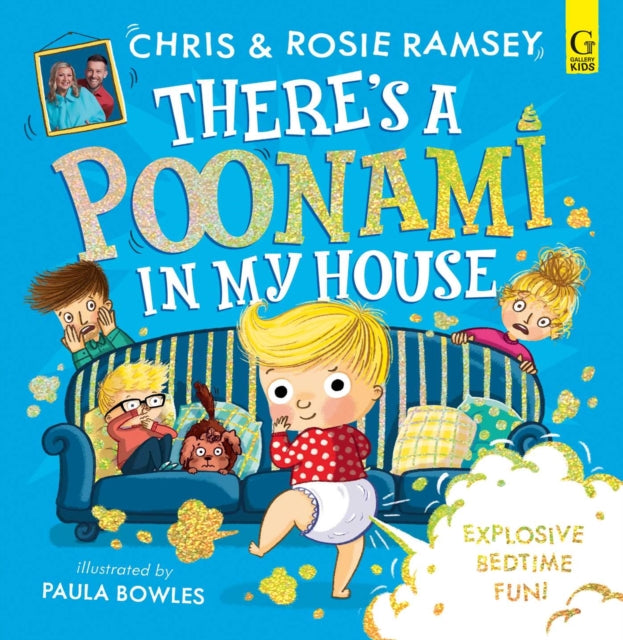 There's a Poonami in My House : The hilarious picture book from podcast stars and Sunday Times No 1 bestselling authors, Chris and Rosie Ramsey Volume 1-9781398534919