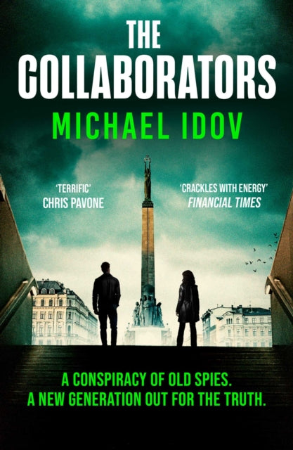 The Collaborators : An exhilarating debut spy thriller, packed with explosive action and up-to-the-minute tradecraft-9781398537798