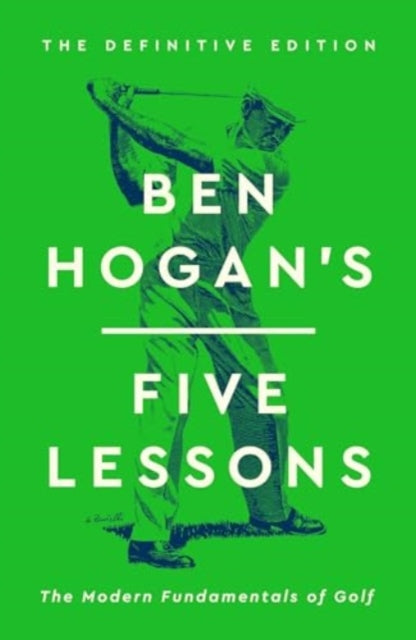 Ben Hogan&#39;s Five Lessons-9781398542501