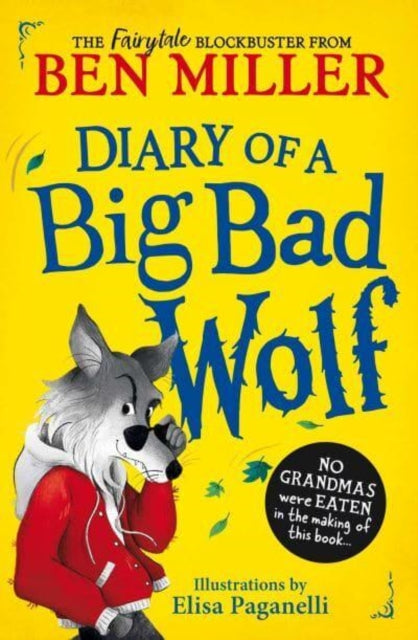 Diary of a Big Bad Wolf : Your favourite fairytales from a BIG BAD point of view! Volume 1-9781398543584