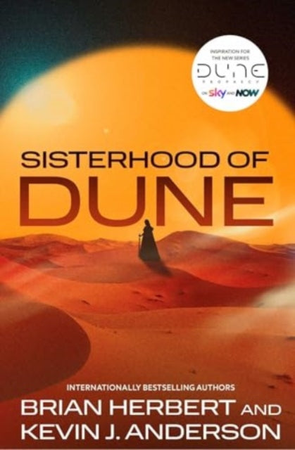 Sisterhood of Dune : the thrilling prequel to DUNE and inspiration for the new HBO and Sky Now series Dune: Prophecy-9781398546905