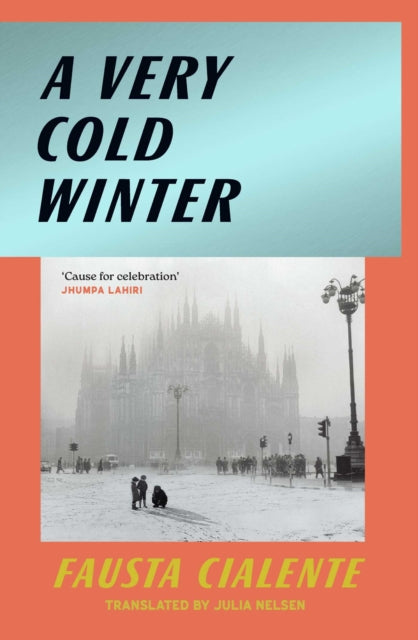 A Very Cold Winter : The rediscovered Italian classic from a forgotten feminist author-9781398564039