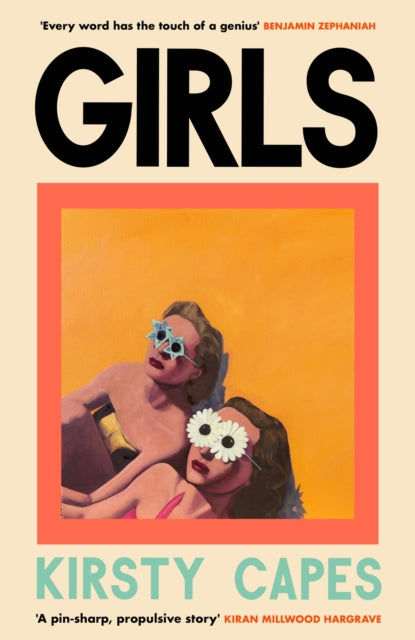 Girls : The stunning new novel from the Women’s Prize longlisted author of CARELESS-9781398713048