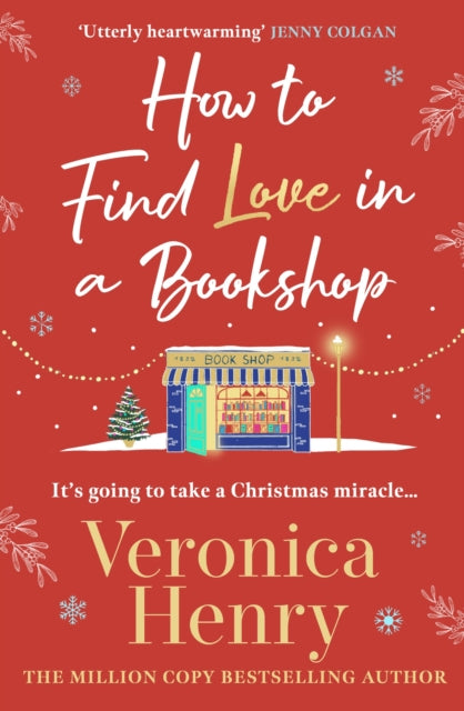 How to Find Love in a Book Shop : The delightfully cosy and heartwarming read from the Sunday Times bestselling author-9781398723368