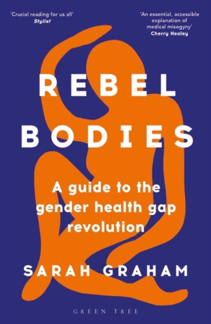 Rebel Bodies : A guide to the gender health gap revolution-9781399401104