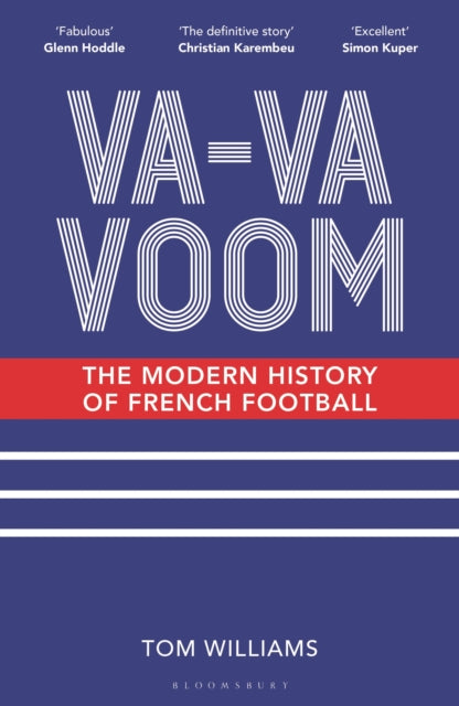 Va-Va-Voom : The Modern History of French Football-9781399403955