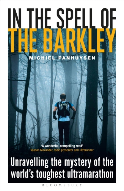 In the Spell of the Barkley : Unravelling the Mystery of the World's Toughest Ultramarathon-9781399405423