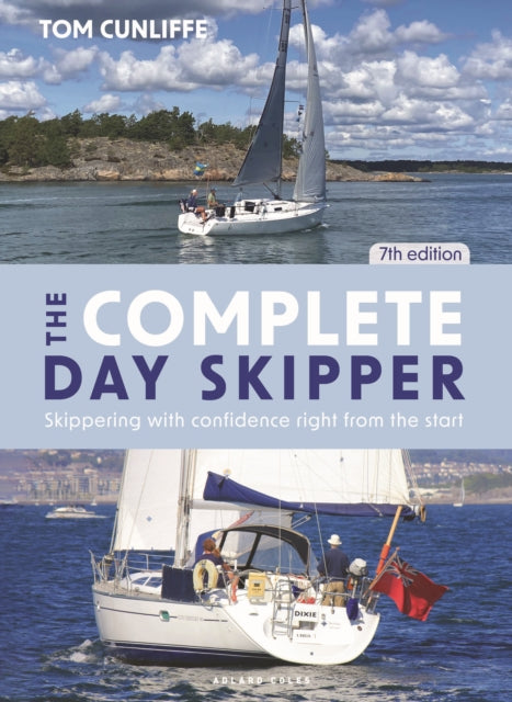 The Complete Day Skipper 7th edition : Skippering with Confidence Right from the Start-9781399406093