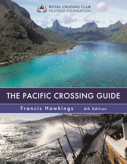 The Pacific Crossing Guide 4th edition : Royal Cruising Club Pilotage Foundation-9781399407014