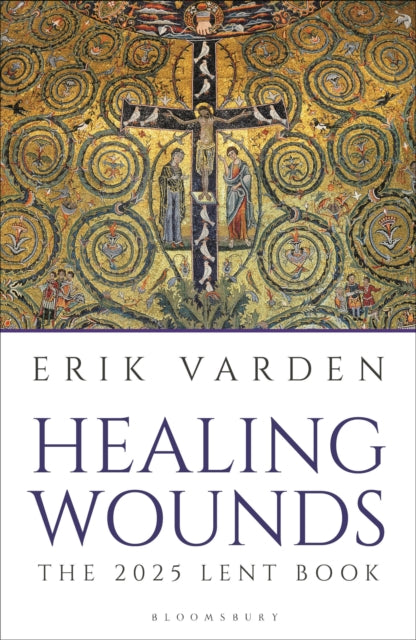 Healing Wounds : The 2025 Lent Book-9781399410403