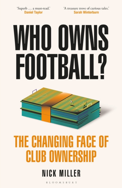 Who Owns Football? : The Changing Face of Club Ownership-9781399417167