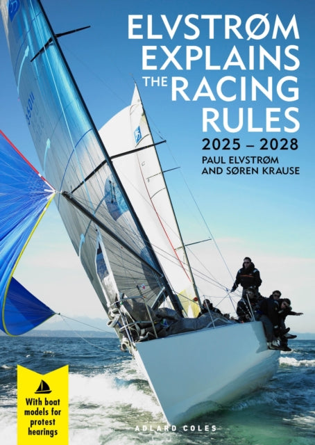 Elvstrøm Explains the Racing Rules : 2025-2028 Rules (with model boats)-9781399421539