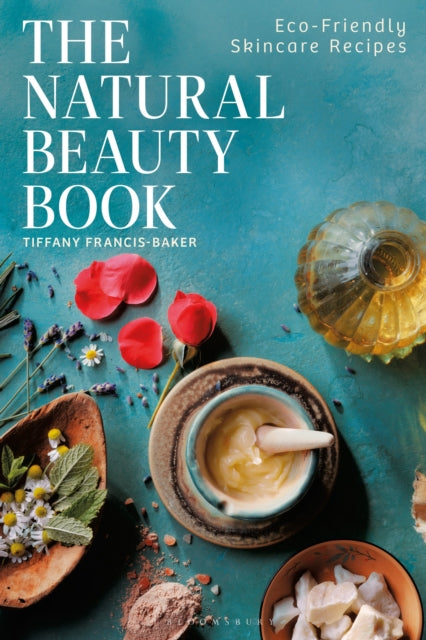 The Natural Beauty Book : Eco-Friendly Skincare Recipes-9781399424196
