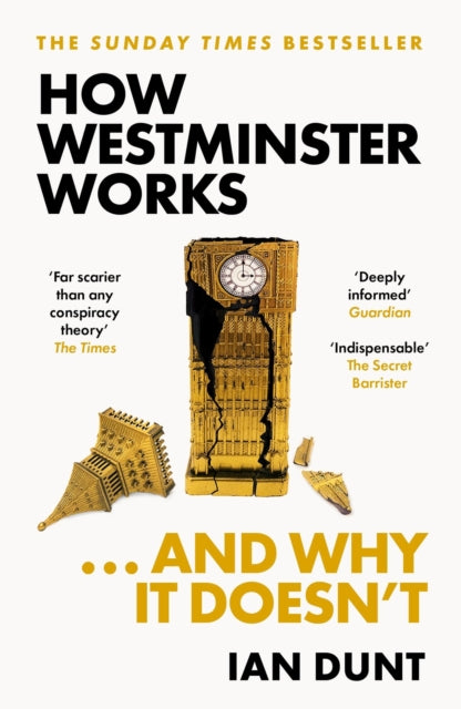 How Westminster Works . . . and Why It Doesn&#39;t-9781399602747