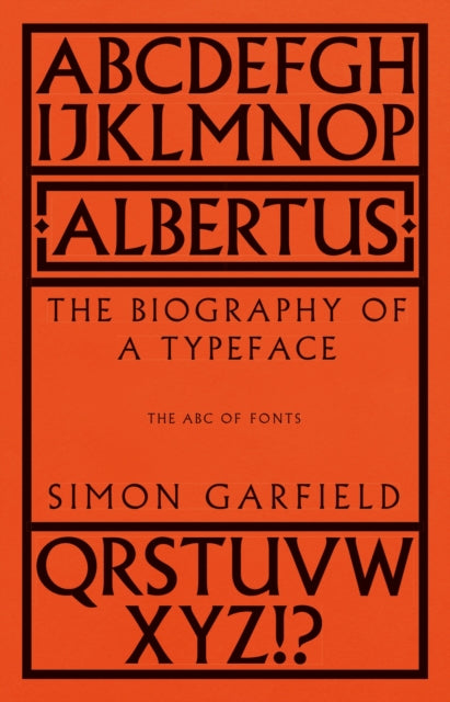 Albertus : The Biography of a Typeface (The ABC of Fonts)-9781399609241