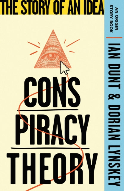 Conspiracy Theory : The Story of an Idea (An Origin Story Book)-9781399612869