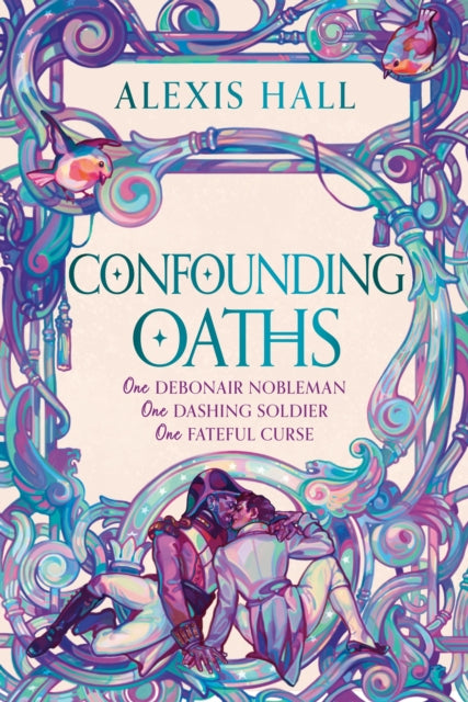 Confounding Oaths : A standalone Regency romantasy perfect for fans of Bridgerton from the bestselling author of Boyfriend Material-9781399616485