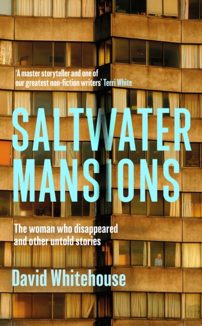 Saltwater Mansions : The woman who disappeared and other untold stories-9781399621977