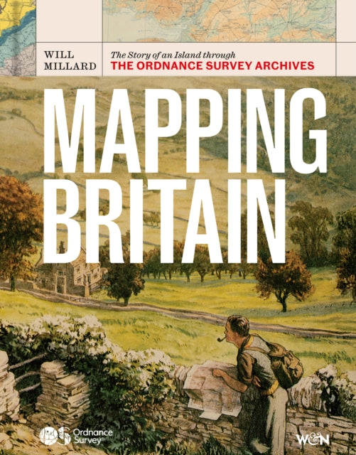 Mapping Britain : The Story of an Island through the Ordnance Survey Archives-9781399625845