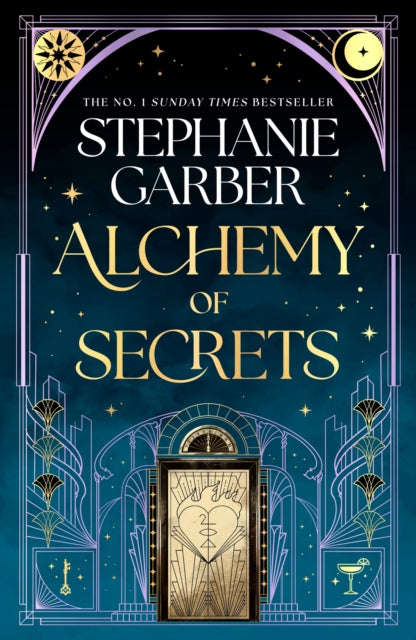 Alchemy of Secrets : The spellbinding new novel from the global No. 1 bestselling author of Caraval and Once Upon a Broken Heart-9781399631327