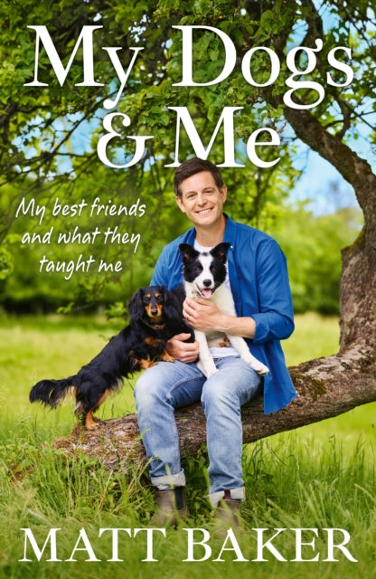 My Dogs and Me : My best friends and what they taught me-9781399643375