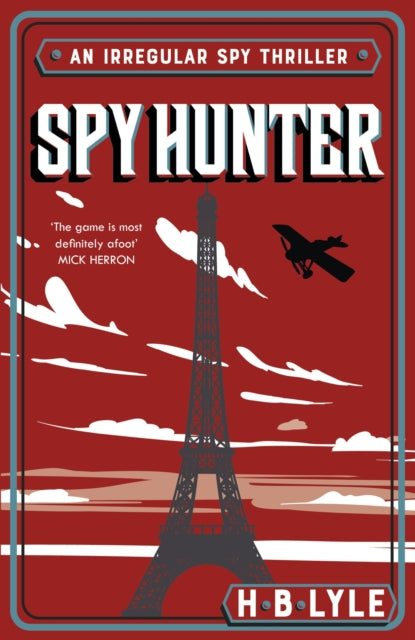 Spy Hunter : a thriller that skilfully mixes real history with high-octane action sequences and features Sherlock Holmes-9781399702621