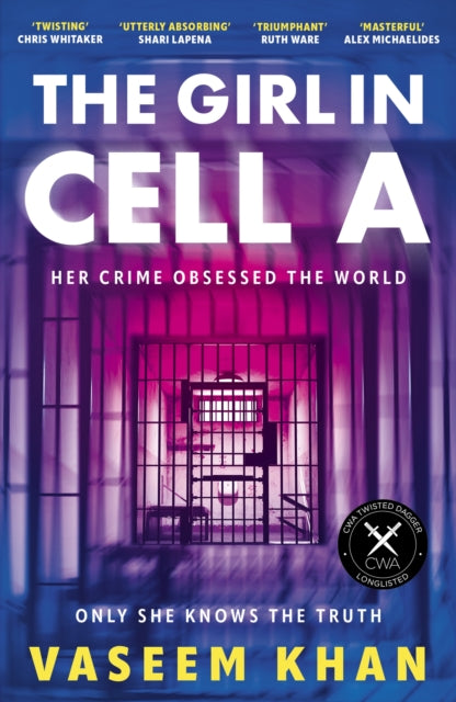 The Girl In Cell A : 'the twist will floor you' says i newspaper, now shortlisted for the CWA Gold Dagger-9781399707749