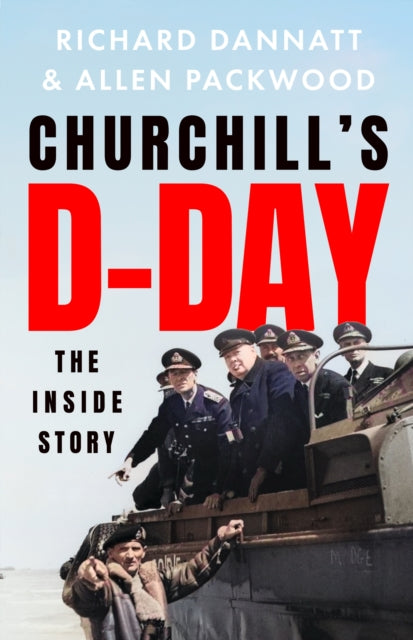 Churchill's D-Day : The Inside Story-9781399727853