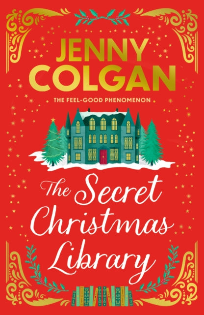 The Secret Christmas Library : The brand-new totally cosy and uplifting festive novel from the Sunday Times bestselling author-9781399734318